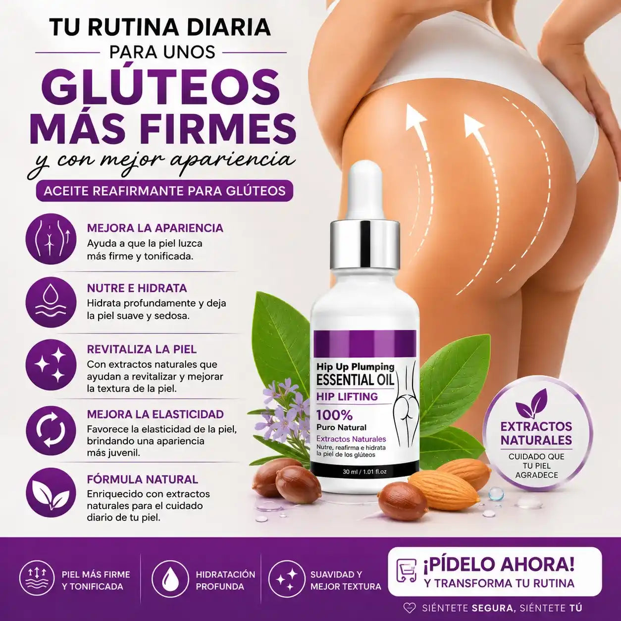 ACEITE REAFIRMANTE DE GLUTEOS con extractos naturales que nutre, hidrata y ayuda a mejorar la apariencia de la piel.