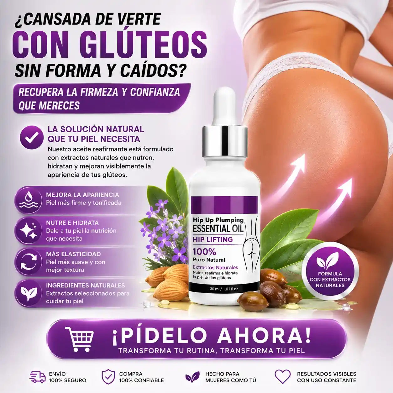 ACEITE REAFIRMANTE DE GLUTEOS con extractos naturales que nutre, hidrata y ayuda a mejorar la apariencia de la piel.